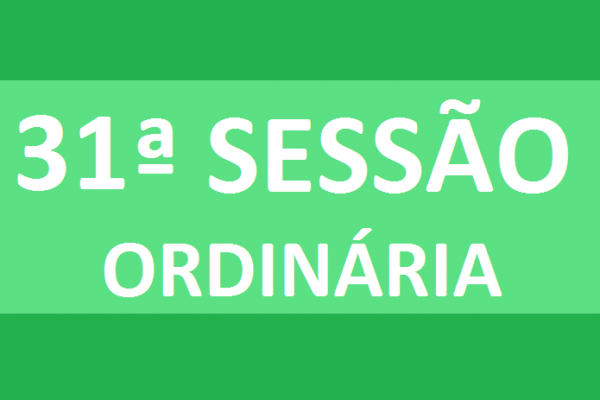 PAUTA 31ª SESSÃO ORDINÁRIA