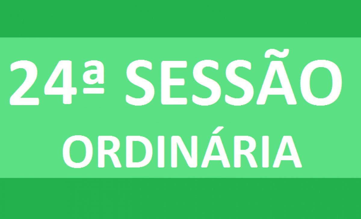 PAUTA 24ª SESSÃO ORDINÁRIA