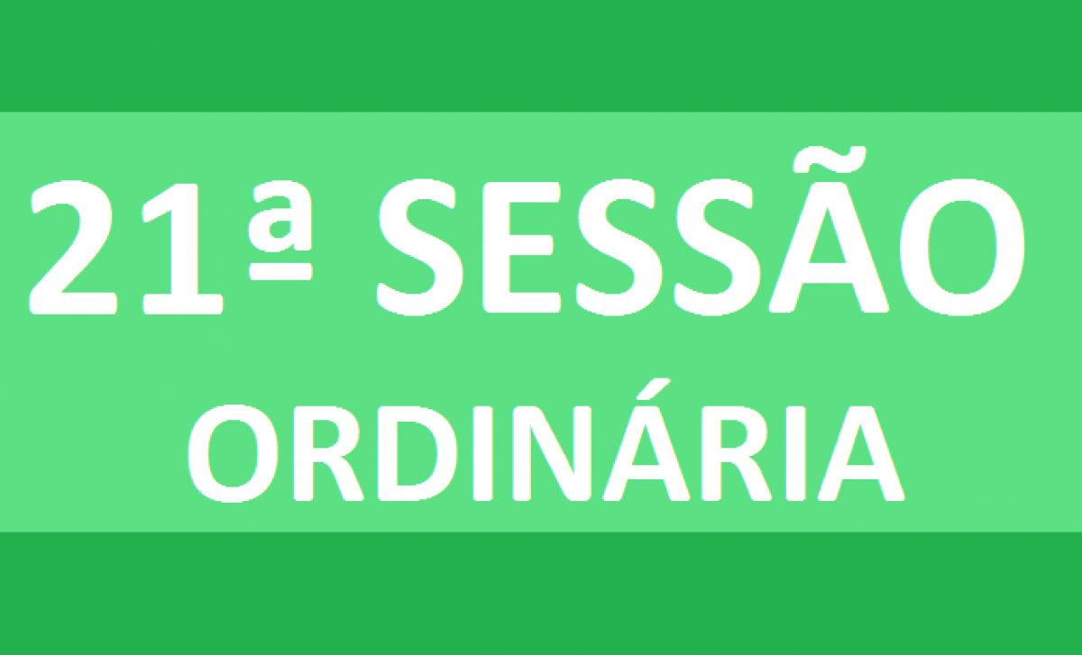 PAUTA 21ª SESSÃO ORDINÁRIA