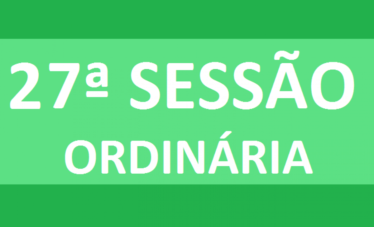 PAUTA 27ª SESSÃO ORDINÁRIA