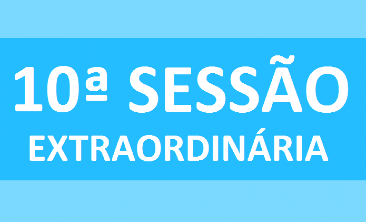 PAUTA 10ª SESSÃO EXTRAORDINÁRIA